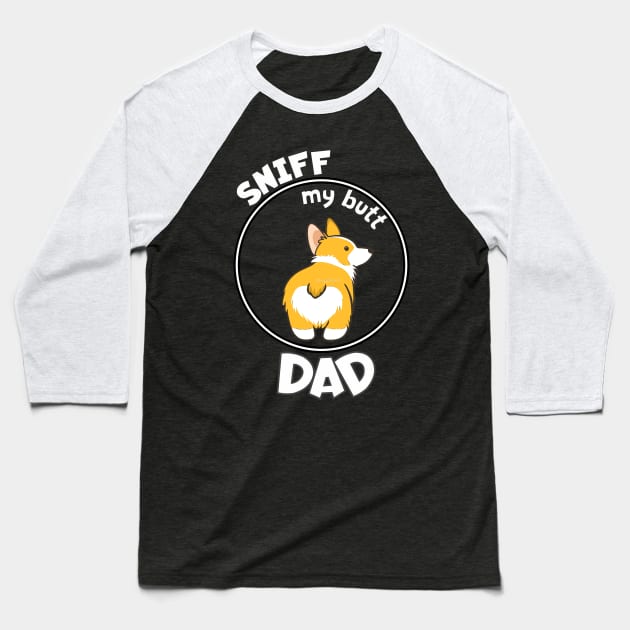 A funny corgi dog fathers day design Baseball T-Shirt by Guntah